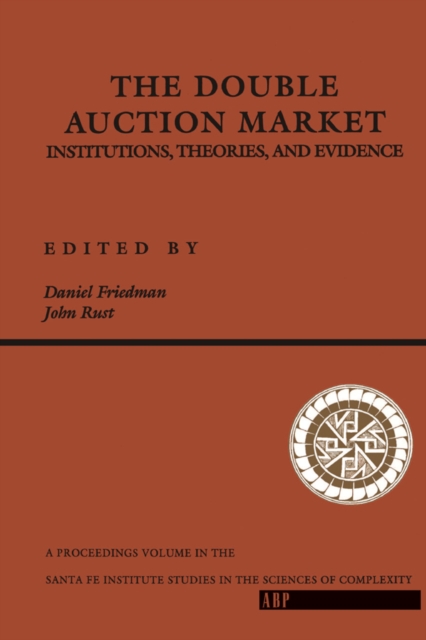 The Double Auction Market : Institutions, Theories, And Evidence, PDF eBook