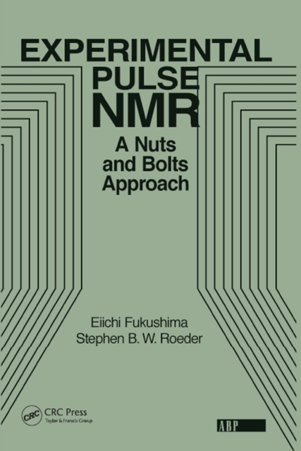 Experimental Pulse NMR : A Nuts and Bolts Approach, PDF eBook
