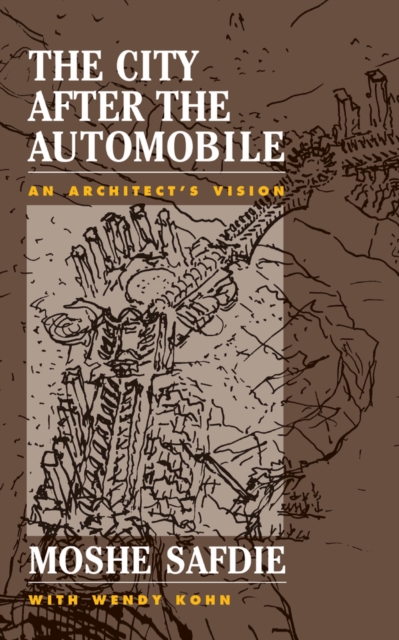 The City After The Automobile : An Architect's Vision, PDF eBook