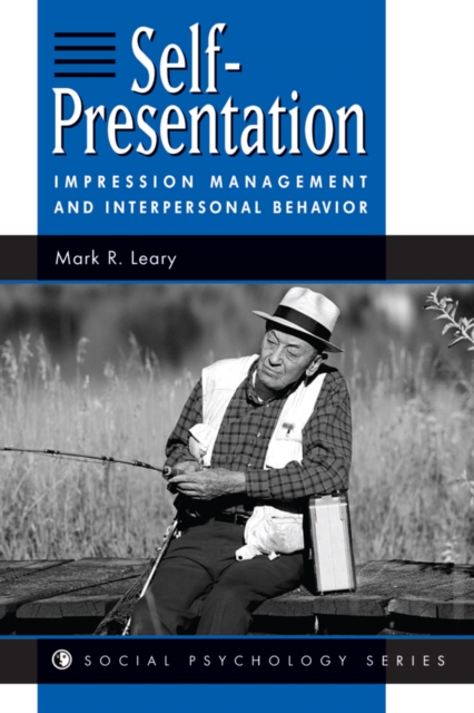 Self-presentation : Impression Management And Interpersonal Behavior, PDF eBook