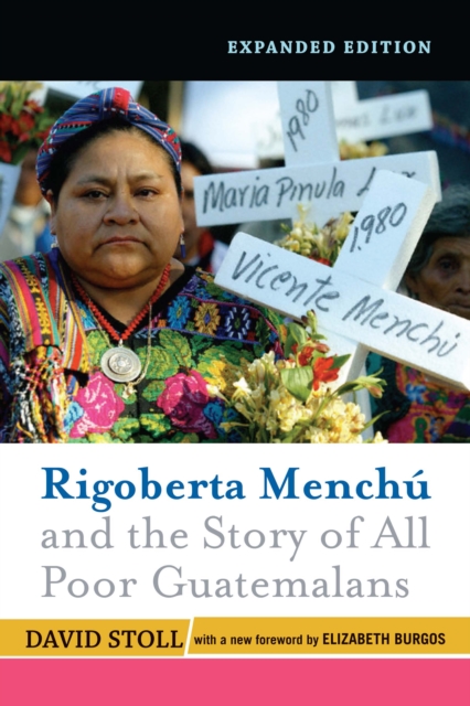 Rigoberta Menchu and the Story of All Poor Guatemalans : New Foreword by Elizabeth Burgos, PDF eBook