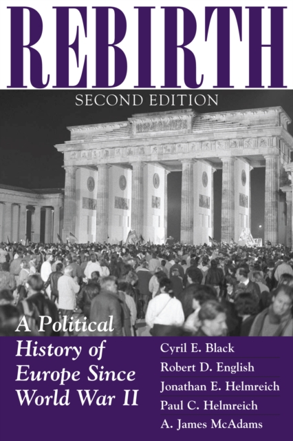 Rebirth : A Political History Of Europe Since World War II, PDF eBook