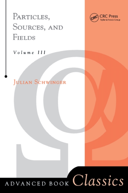 Particles, Sources, And Fields, Volume 3, PDF eBook