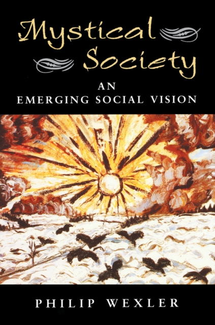 Mystical Society : An Emerging Social Vision, PDF eBook