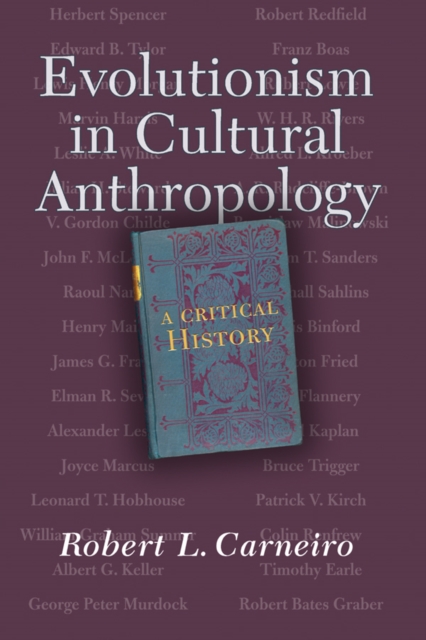 Evolutionism In Cultural Anthropology : A Critical History, PDF eBook
