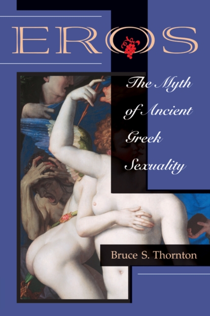 Eros : The Myth Of Ancient Greek Sexuality, PDF eBook