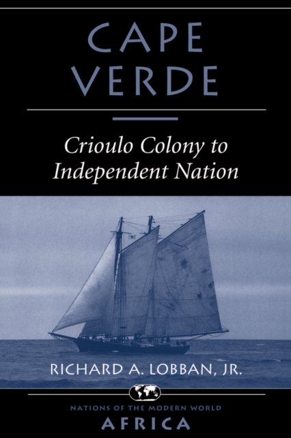Cape Verde : Crioulo Colony To Independent Nation, PDF eBook