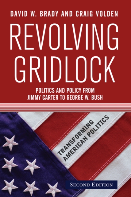Revolving Gridlock : Politics and Policy from Jimmy Carter to George W. Bush, EPUB eBook