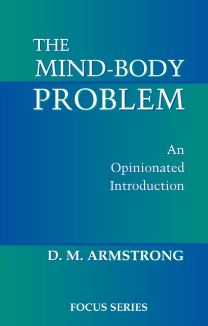 The Mind-body Problem : An Opinionated Introduction, EPUB eBook