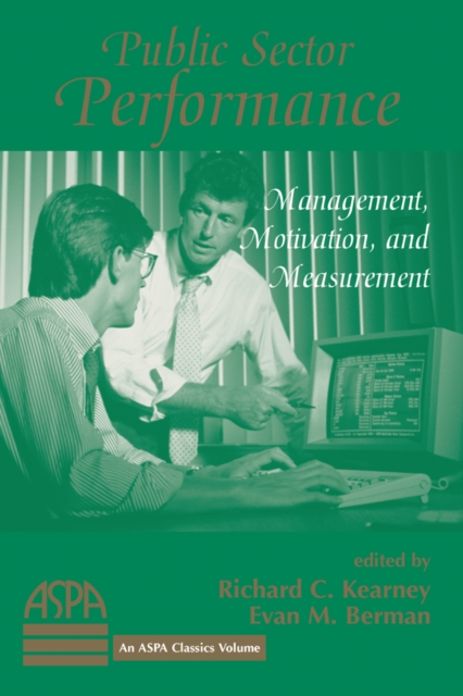 Public Sector Performance : Management, Motivation, And Measurement, EPUB eBook