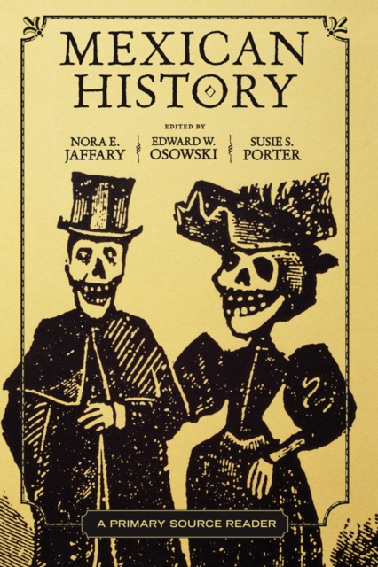 Mexican History : A Primary Source Reader, EPUB eBook