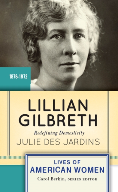 Lillian Gilbreth : Redefining Domesticity, EPUB eBook