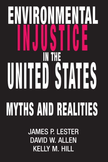 Environmental Injustice In The U.S. : Myths And Realities, EPUB eBook