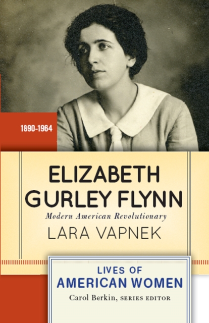 Elizabeth Gurley Flynn : Modern American Revolutionary, EPUB eBook