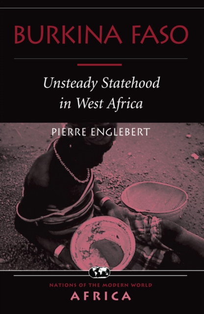 Burkina Faso : Unsteady Statehood In West Africa, EPUB eBook