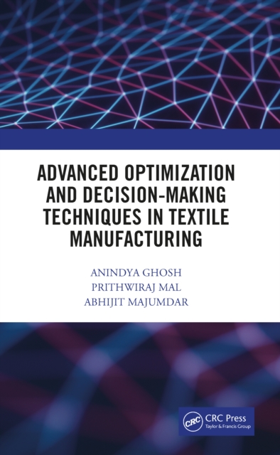 Advanced Optimization and Decision-Making Techniques in Textile Manufacturing, PDF eBook