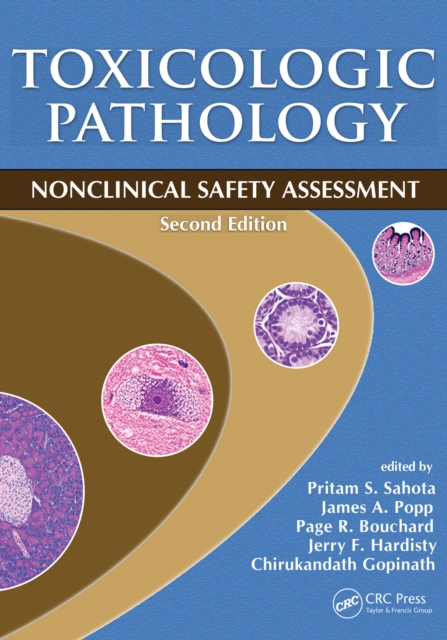 Toxicologic Pathology : Nonclinical Safety Assessment, Second Edition, PDF eBook