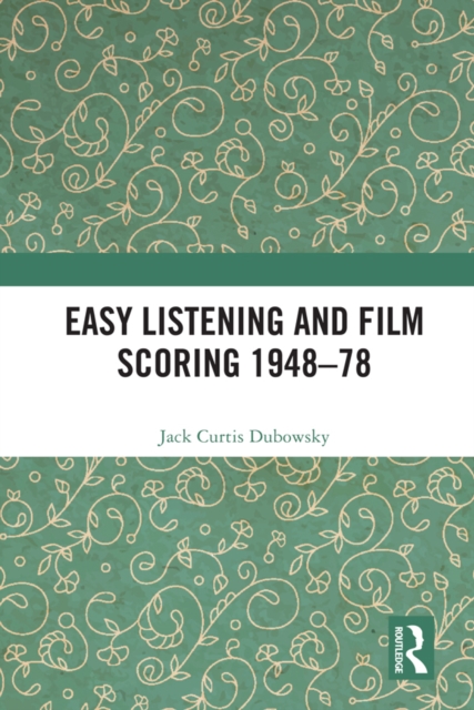 Easy Listening and Film Scoring 1948-78, EPUB eBook