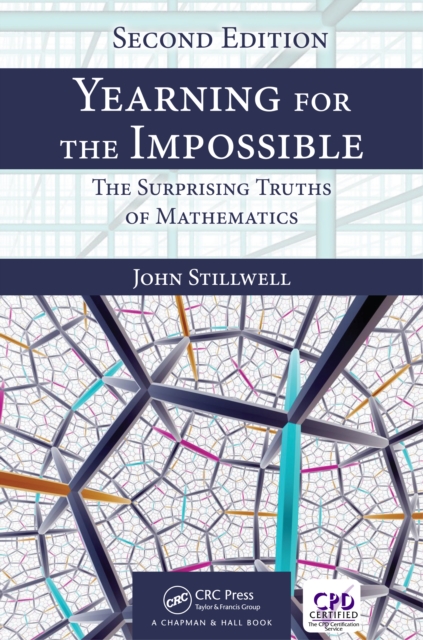 Yearning for the Impossible : The Surprising Truths of Mathematics, Second Edition, PDF eBook