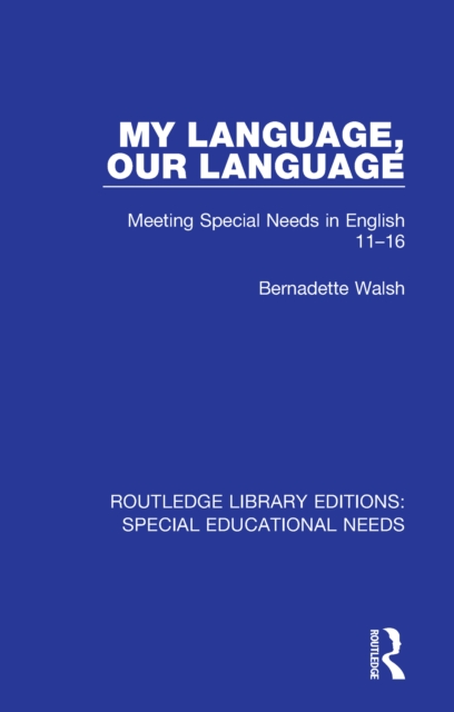 My Language, Our Language : Meeting Special Needs in English 11-16, EPUB eBook