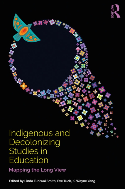 Indigenous and Decolonizing Studies in Education : Mapping the Long View, PDF eBook