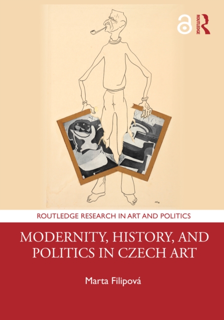 Modernity, History, and Politics in Czech Art, EPUB eBook