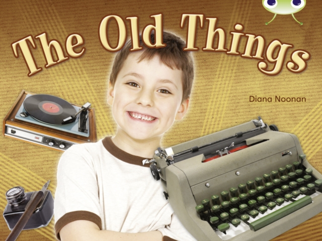 Bug Club NF Green C/1B The Old Things, Paperback / softback Book