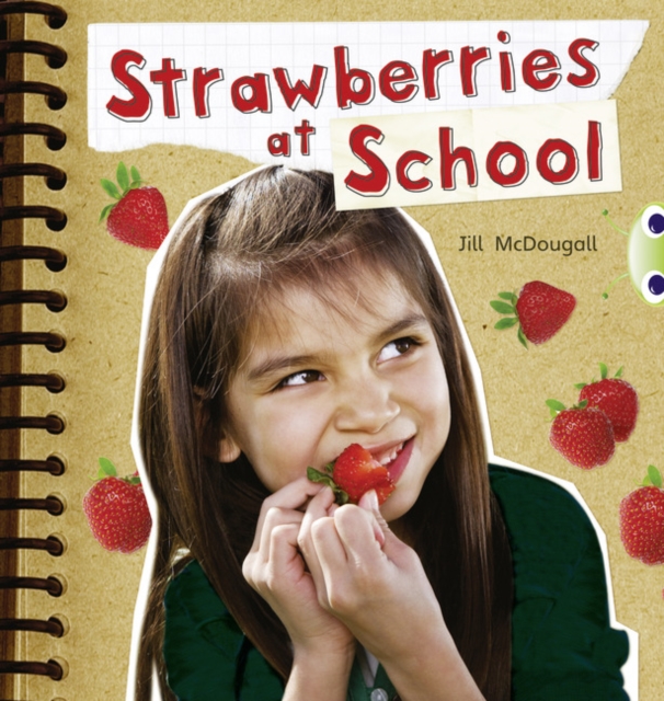 Bug Club Guided Non Fiction Year 2 Orange B Strawberries at School, Paperback / softback Book
