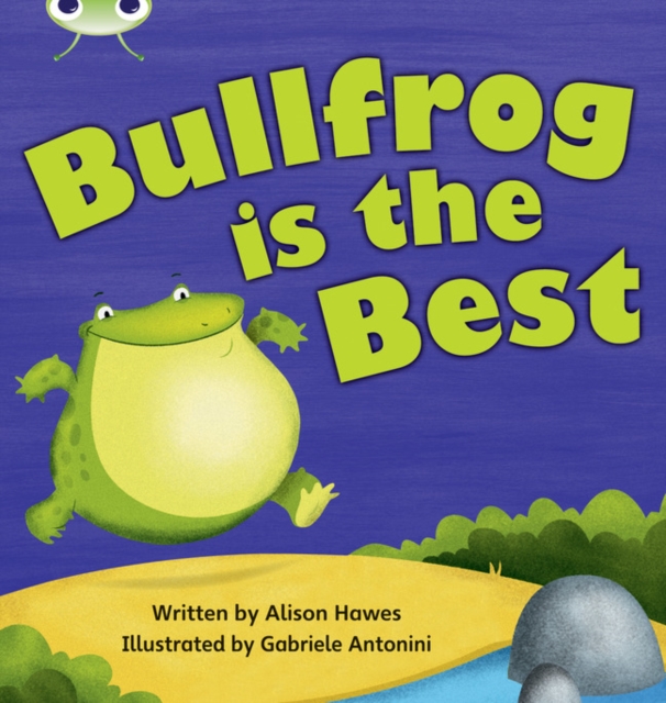 Bug Club Phonics - Phase 5 Unit 18: Bullfrong is the Best, Paperback / softback Book