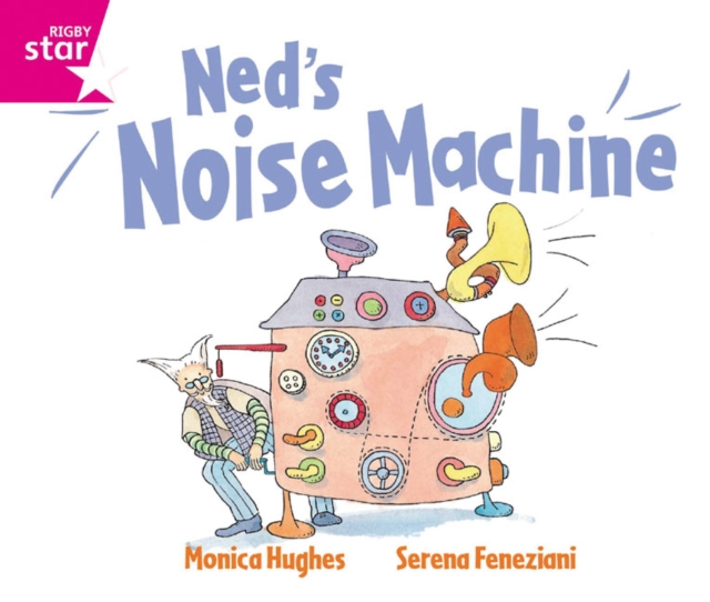 Rigby Star GuidedReception: Pink Level: Ned's Noise Machine Pupil Book (single), Paperback / softback Book
