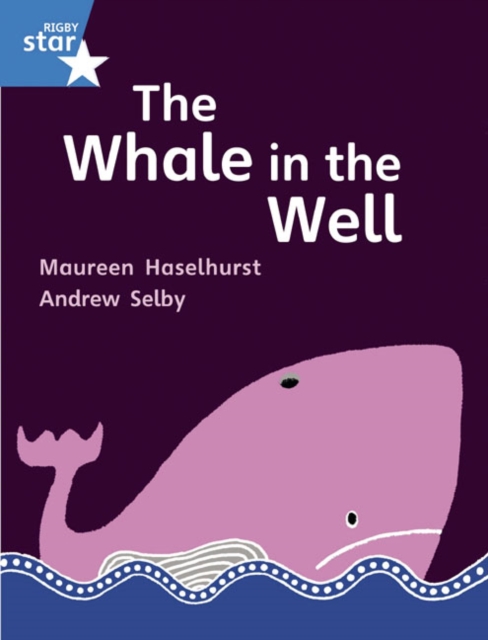 Rigby Star Gui Phonic Opportunity Readers Blue: Pupil Book Single: The Whale In The Well, Paperback / softback Book