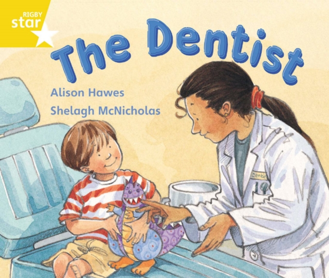 Rigby Star Guided 1 Yellow Level: The Dentist Pupil Book (single), Paperback / softback Book
