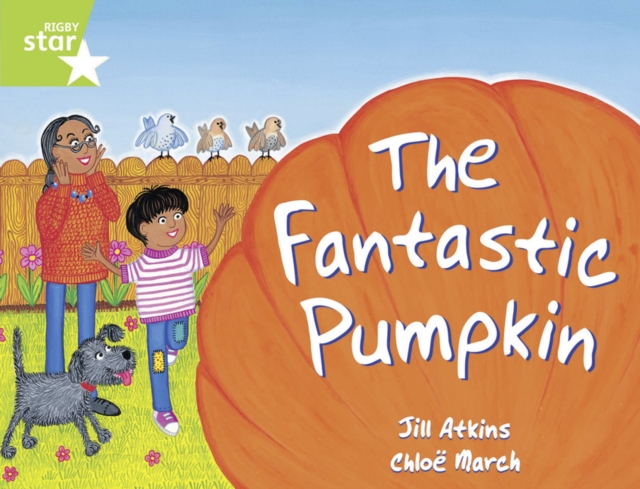 Rigby Star Year 1: Green Level : The Fantastic Pumpkin, Paperback Book