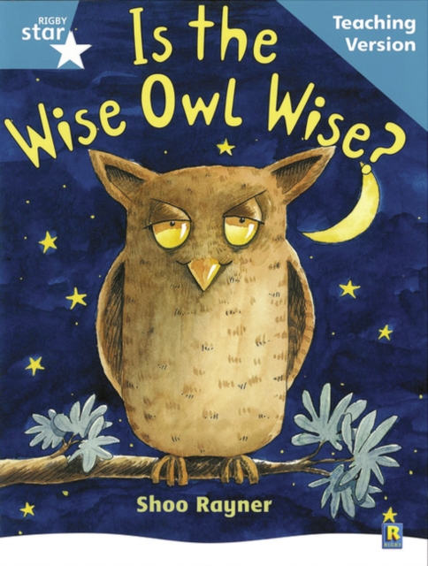 Rigby Star Guided Reading Turquoise Level: Is the wise owl wise? Teaching Version, Paperback / softback Book
