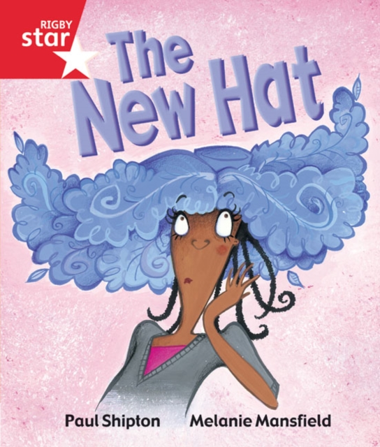 Rigby Star Guided Reception/P1 Red Level: The New Hat (6 Pack) Framework Edition, Paperback Book