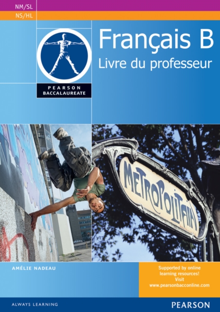 Pearson Baccalaureate Francais B Teacher's Book for the IB Diploma, Spiral bound Book