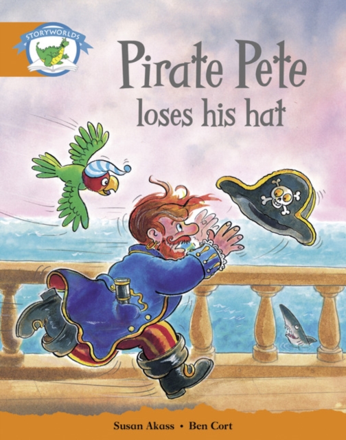 Literacy Edition Storyworlds Stage 4, Fantasy World, Pirate Pete Loses His Hat, Paperback / softback Book