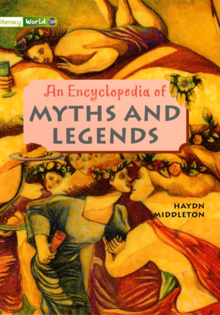 Literacy World Non-Fiction Stages 3/4 Encyclopedia of Myths and Legends, Paperback / softback Book