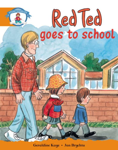 Storyworlds Yr1/P2 Stage 4, Our World, Red Ted Goes to School (6 Pack), Mixed media product Book