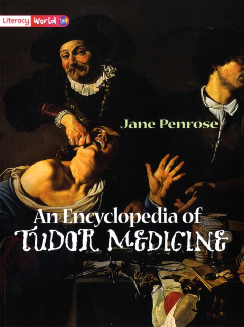 Literacy World Non-Fiction Stages 1/2 Encyclopedia of Tudor Medicine, Paperback / softback Book