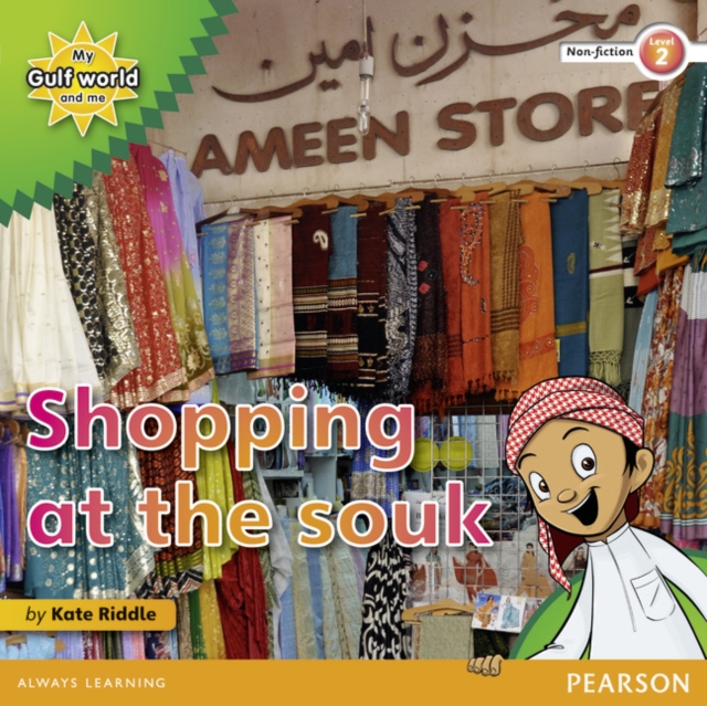 My Gulf World and Me Level 2 non-fiction reader: Shopping at the souk, Paperback / softback Book
