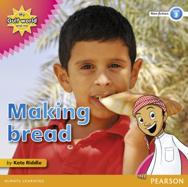 My Gulf World and Me Level 3 non-fiction reader: Making bread, Paperback / softback Book