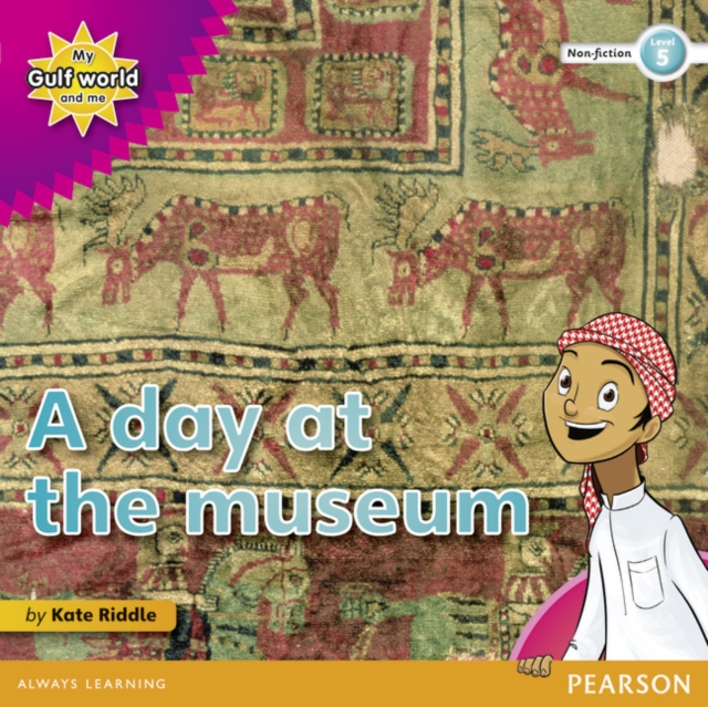 My Gulf World and Me Level 5 non-fiction reader: A day at the museum, Paperback / softback Book