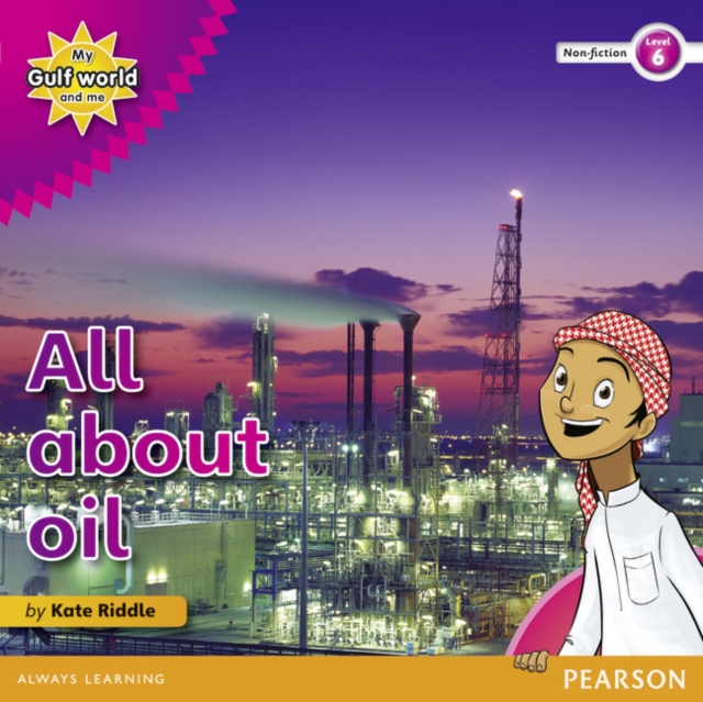 My Gulf World and Me Level 6 non-fiction reader: All about oil, Paperback / softback Book