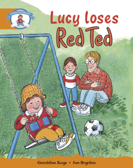 Literacy Edition Storyworlds Stage 4, Our World, Lucy Loses Red Ted, Paperback / softback Book