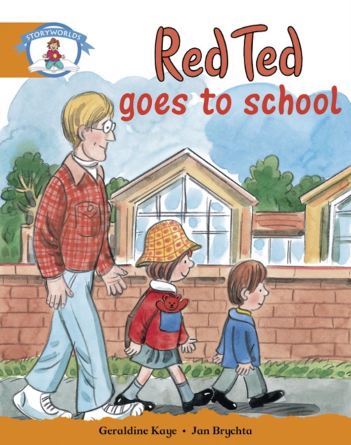 Literacy Edition Storyworlds Stage 4, Our World, Red Ted Goes to School, Paperback / softback Book
