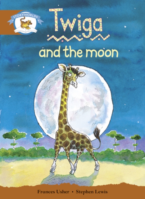 Literacy Edition Storyworlds Stage 7, Animal World, Twiga and the Moon, Paperback / softback Book