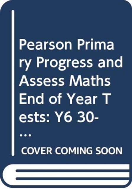 Pearson Primary Progress and Assess Maths End of Year Tests: Y6 30-pack, Multiple-component retail product Book
