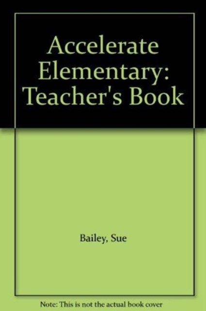 Accelerate Elementary : Teacher's Book, Paperback Book