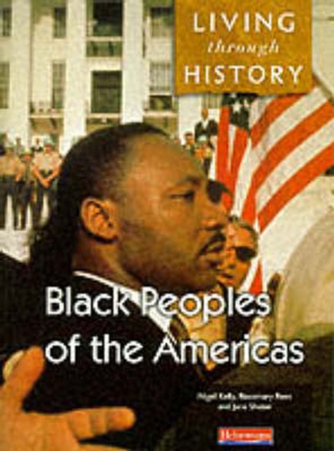 Living Through History: Core Book. Black Peoples of the Americas, Paperback / softback Book